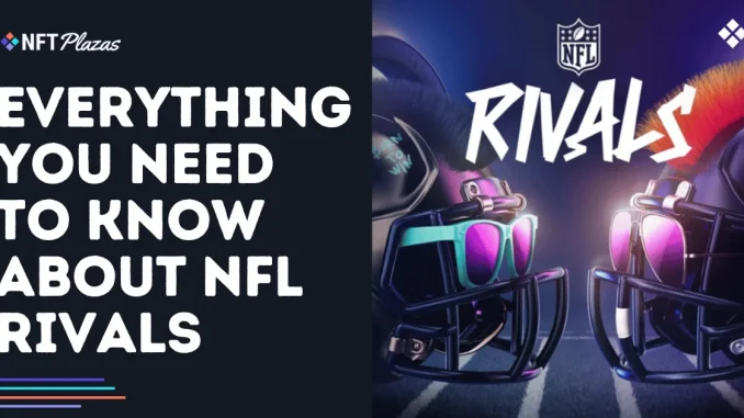 Everything You Need to Know About NFL Rivals