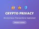Crypto Privacy: Anonymous Transactions Explained | Privacy Coins Guide for Beginners