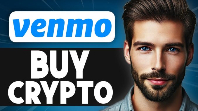 How to Buy Crypto on Venmo - Full Guide
