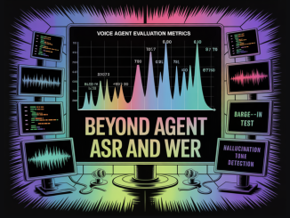 How to Evaluate Voice Agents in 2025: Beyond Automatic Speech Recognition (ASR) and Word Error Rate (WER) to Task Success, Barge-In, and Hallucination-Under-Noise