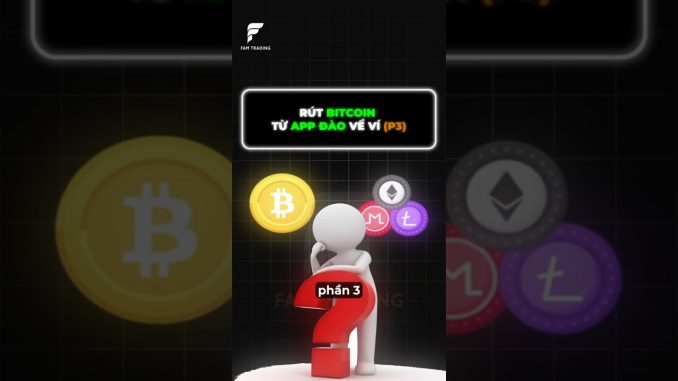 Rút Bitcoin từ App đào về ví (P.3) #bitcoinmining #binance