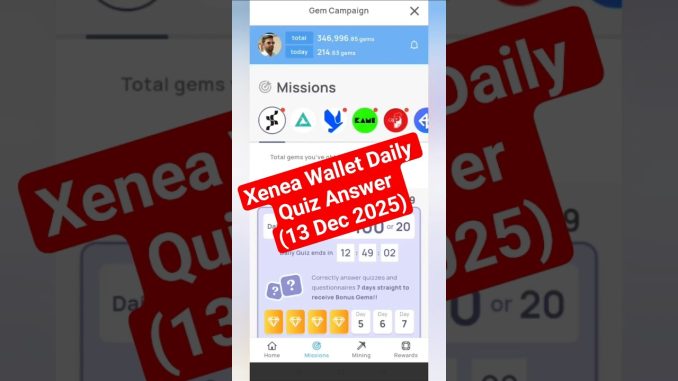 Xenea Wallet Daily Quiz Answer (13 Dec 2025) 🔥 | Free Crypto Mining 2025 | #xeneawallet #xenea