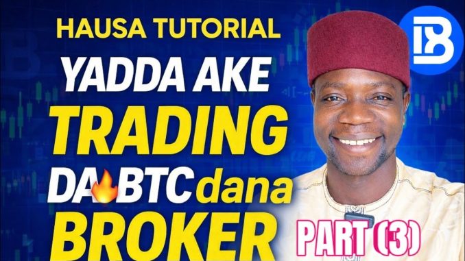 Yadda Zaka Fara Crypto Trading Daga Gida (Hausa Beginners Guide) BTC DANA BROKER PART 3