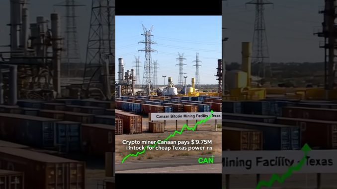 Crypto miner Canaan pays $39.75M in stock for cheap Texas power #Shorts