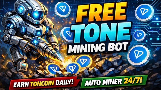 Free Tone Mining Bot 2026 | TON Coin Auto Mining Guide | Step By Step Tutorial