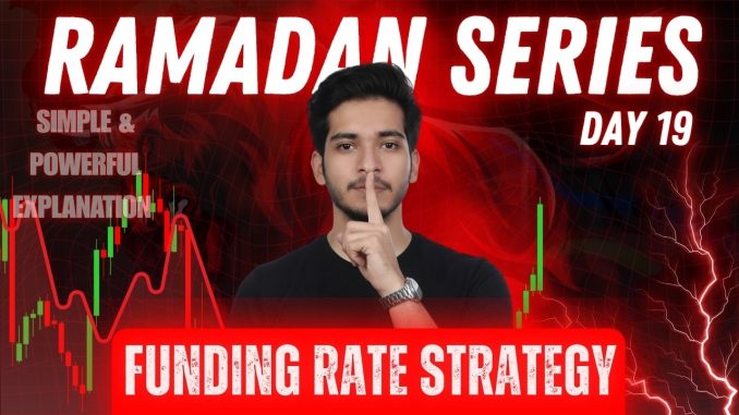 Funding Rate Strategy Explained | Crypto Futures Trading Guide | Ramadan Series Day 19
