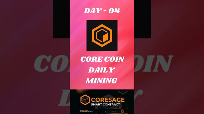 CORESAGE | CORE POTENTIAL | WEB3 & DEFI PROJECT | CORESAGE DAILY MINING |  DAY - 94 #trending