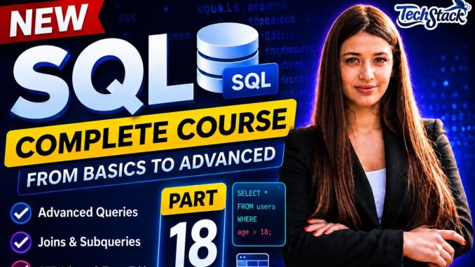 SQL for Beginners in Hindi (Part 18) | Zero to Hero with AI | Free SQL Training | Techstack Academy