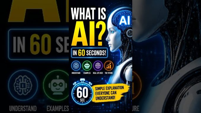 What Is AI? Explained in 60 Seconds 🤖 | Artificial Intelligence for Beginners #shorts #ai #aivideo