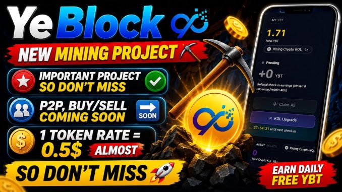 🔥 YeBlock New Mining Project 2026 | Free YBT Token Daily | Full Guide | Don't Miss 🚀