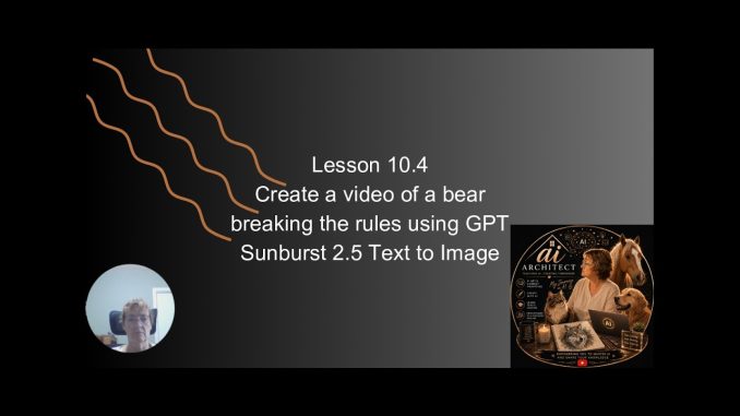 AI for beginners - Lesson 10.4 - Create an image of a bear breaking the rules using GPT 2.5