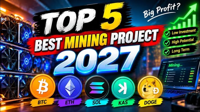 Top 5 Crypto Mining Projects to Watch in 2027 | Bitcoin Mining Guide